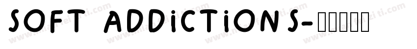 SOFT ADDICTIONS字体转换